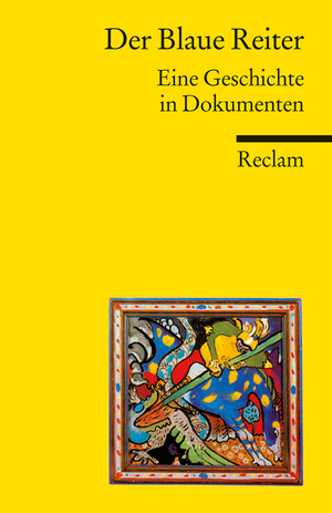 ISBN 9783150189023: Der blaue Reiter – Eine Geschichte in Dokumenten