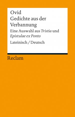 ISBN 9783150189764: Gedichte aus der Verbannung | Eine Auswahl aus »Tristia« und »Epistulae ex Ponto«. Lateinisch/Deutsch | Ovid | Taschenbuch | Reclam Universal-Bibliothek | 180 S. | Deutsch | 2013 | Reclam, Philipp