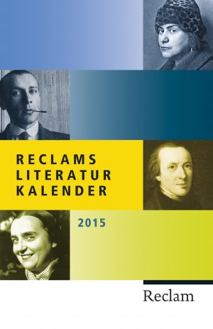 ISBN 9783150190272: Reclams Literatur-Kalender 2015