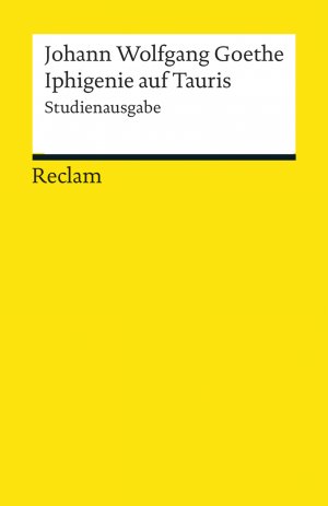 ISBN 9783150192689: Iphigenie auf Tauris. Kritische Studienausgabe – Goethe, Johann Wolfgang – Deutsch-Lektüre, Deutsche Klassiker der Literatur – 19268