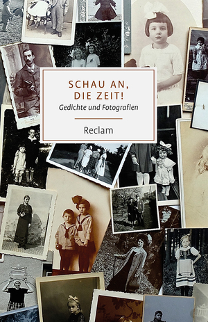 ISBN 9783150193679: Schau an, die Zeit! - Gedichte und Fotografien