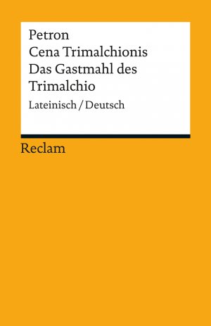 ISBN 9783150193853: Cena Trimalchionis / Das Gastmahl des Trimalchio. Lateinisch/Deutsch - Petron – zweisprachige Ausgabe; Originalversion mit deutscher Übersetzung – 19385