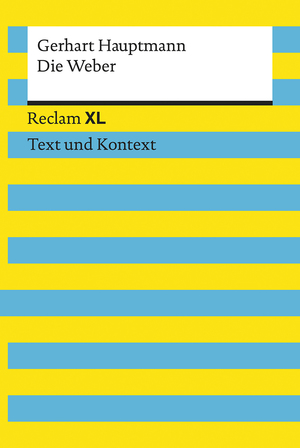 ISBN 9783150194065: Die Weber. Schauspiel aus den vierziger Jahren. Textausgabe mit Kommentar und Materialien – Reclam XL – Text und Kontext