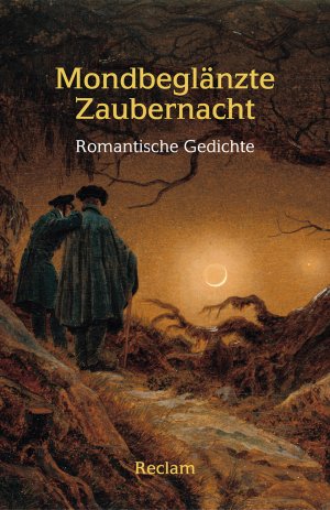 ISBN 9783150194102: Mondbeglänzte Zaubernacht - Romantische Gedichte