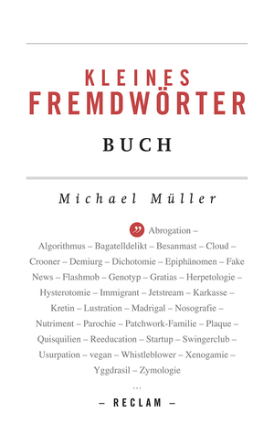 ISBN 9783150194782: Kleines Fremdwörterbuch: Müller, Michael ? Nachschlagewerk mit Worterklärungen ? 19478 ? 5. Auflage 2021 (Reclams Universal-Bibliothek)