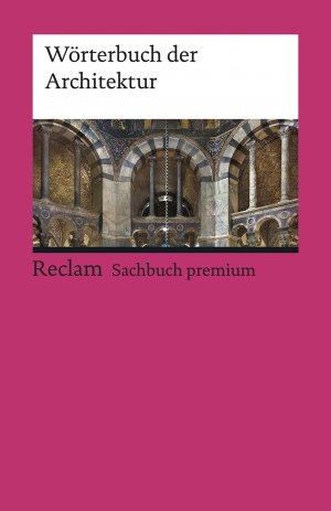 ISBN 9783150195697: Wörterbuch der Architektur - Gebäudetypen; Erläuterungen; Stilvarianten – 19569 – 25. Auflage 2023