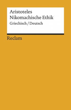 ISBN 9783150196700: Nikomachische Ethik. Griechisch/Deutsch - Aristoteles – Originalversion mit deutscher Übersetzung