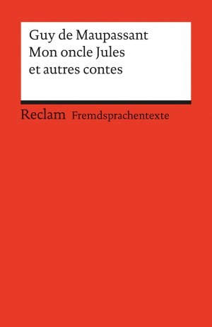 ISBN 9783150197110: Mon oncle Jules et autres contes. Französischer Text mit deutschen Worterklärungen. B2 (GER) - Maupassant, Guy de – Originalversion mit Erläuterungen – 19711