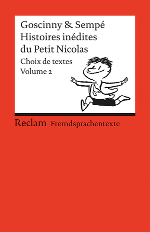 ISBN 9783150197691: Histoires inédites du Petit Nicolas - Choix de textes. Volume 2. Französischer Text mit deutschen Worterklärungen. B1–B2 (GER)