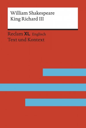 ISBN 9783150199619: King Richard III – Fremdsprachentexte Reclam XL – Text und Kontext. Niveau C1 (GER)