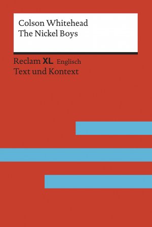 ISBN 9783150199794: The Nickel Boys – Fremdsprachentexte Reclam XL – Text und Kontext. Niveau B2 – C1 (GER)