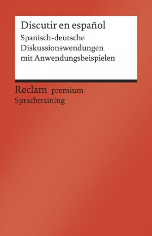 ISBN 9783150199824: Discutir en español. Spanisch-deutsche Diskussionswendungen mit Anwendungsbeispielen. B1–B2 (GER) - Vicent-Llorens, Alexandre – Sprachtraining für Dialoge – 19982