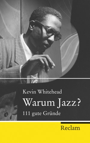 ISBN 9783150203590: Warum Jazz?: 111 gute Gründe (Reclam Taschenbuch)