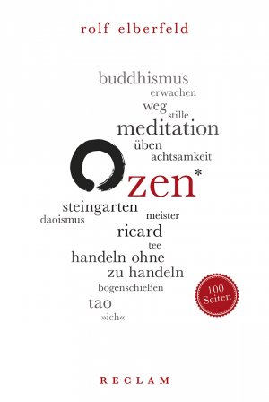 ISBN 9783150204375: Zen. 100 Seiten | Rolf Elberfeld | Taschenbuch | Reclam 100 Seiten | Broschiert | 100 S. | Deutsch | 2017 | Reclam Philipp Jun. | EAN 9783150204375