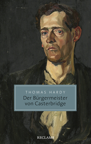 ISBN 9783150206874: Der Bürgermeister von Casterbridge - Leben und Tod eines Mannes von Charakter