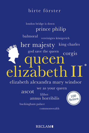 gebrauchtes Buch – Queen Elizabeth II. | Wissenswertes über Leben und Wirken der beliebten Monarchin | Reclam 100 Seiten