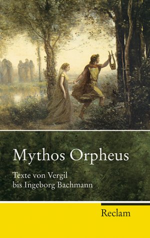 ISBN 9783150215906: Mythos Orpheus : Texte von Vergil bis Ingeborg Bachmann. hrsg. von Wolfgang Storch / Reclam Taschenbuch ; Nr. 21590