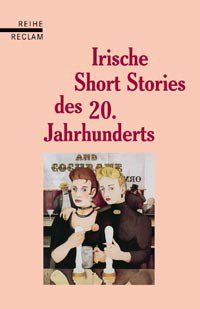 ISBN 9783150580189: Irische Short Stories des 20. Jahrhunderts