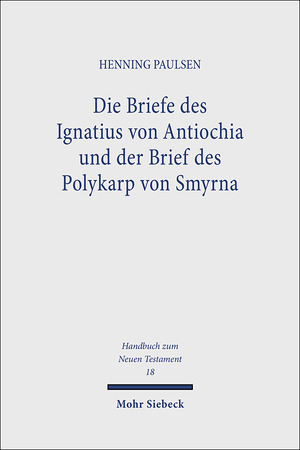 ISBN 9783161449123: Die Briefe des Ignatius von Antiochia und der Brief des Polykarp von Smyrna