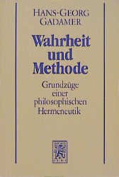 ISBN 9783161456138: Gesammelte Werke – Band 1: Hermeneutik I:  Wahrheit und Methode: Grundzüge einer philosophischen Hermeneutik