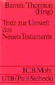 ISBN 9783161456190: Texte zur Umwelt des Neuen Testaments. hrsg. von Charles Kingsley Barrett / UTB ; 1591