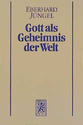 ISBN 9783161459221: Gott als Geheimnis der Welt – Zur Begründung der Theologie des Gekreuzigten im Streit zwischen Theismus und Atheismus