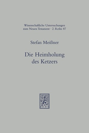 gebrauchtes Buch – Stefan Meissner – Die Heimholung des Ketzers - Studien zur jüdischen Auseinandersetzung mit Paulus