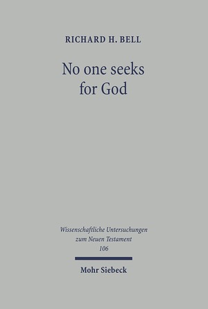 ISBN 9783161468643: No one seeks for God – An Exegetical and Theological Study of Romans 1.18-3.20