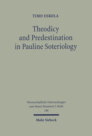 ISBN 9783161468940: Theodicy and Predestination in Pauline Soteriology