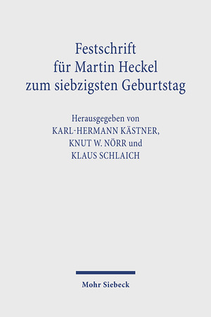 ISBN 9783161471582: Festschrift für Martin Heckel zum siebzigsten Geburtstag