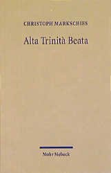 ISBN 9783161472985: Alta Trinita Beata – Gesammelte Studien zur altchristlichen Trinitätstheologie