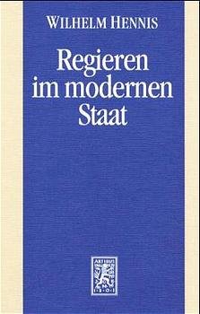 ISBN 9783161473449: Regieren im modernen Staat / Regieren im modernen Staat – Politikwissenschaftliche Abhandlungen I / Politikwissenschaftliche Abhandlungen I