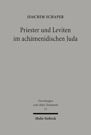 ISBN 9783161474095: Priester und Leviten im achämenidischen Juda - Studien zur Kult- und Sozialgeschichte Israels in persischer Zeit