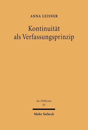 ISBN 9783161476952: Kontinuität als Verfassungsprinzip --- Unter besonderer Berücksichtigung des Steuerrechts