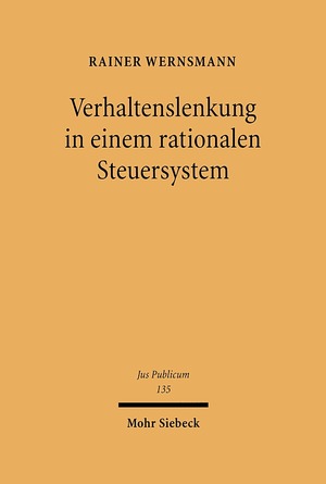 ISBN 9783161484599: Verhaltenslenkung in einem rationalen Steuersystem