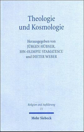 ISBN 9783161484759: Theologie und Kosmologie – Geschichte und Erwartungen für das gegenwärtige Gespräch