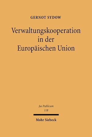 ISBN 9783161485534: Verwaltungskooperation in der Europäischen Union - Zur horizontalen und vertikalen Zusammenarbeit der europäischen Verwaltungen am Beispiel des Produktzulassungsrechts