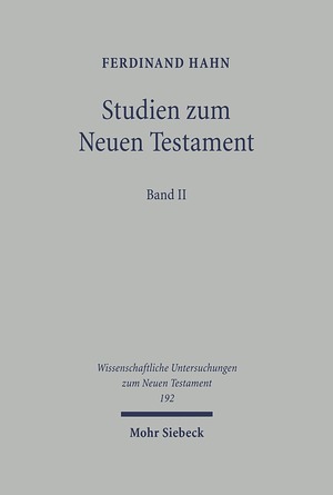 ISBN 9783161488092: Studien zum Neuen Testament. Band II: Bekenntnisbildung und Theologie in urchristlicher Zeit. Hg. v. Jörg Frey u. Juliane Schlegel (Wiss. Untersuchungen z. Neuen Testament (WUNT); Bd. 192).