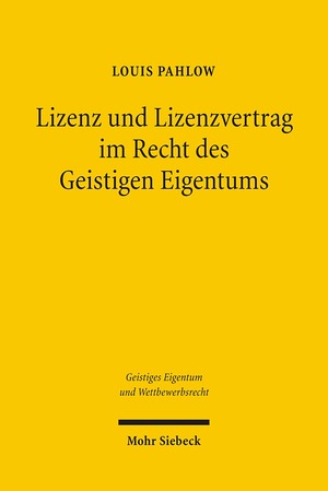 ISBN 9783161489372: Lizenz und Lizenzvertrag im Recht des Geistigen Eigentums