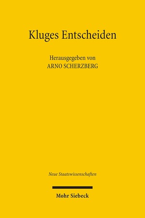 ISBN 9783161489884: Kluges Entscheiden – Disziplinäre Grundlagen und interdisziplinäre Verknüpfungen