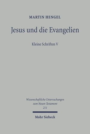 ISBN 9783161493270: Jesus und die Evangelien - Kleine Schriften V