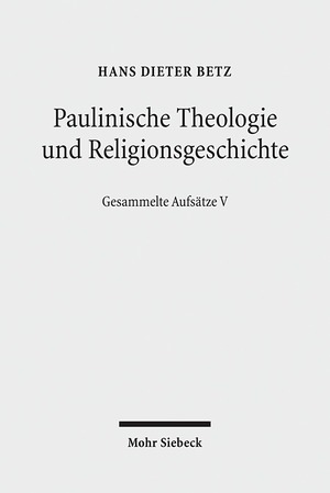 ISBN 9783161494352: Paulinische Theologie und Religionsgeschichte. Gesammelte Aufsätze 5.