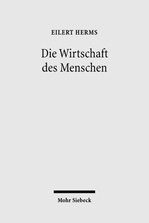 ISBN 9783161496622: Die Wirtschaft des Menschen – Beiträge zur Wirtschaftsethik