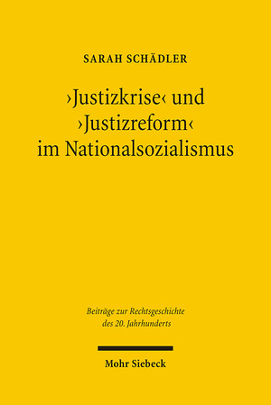 ISBN 9783161496752: Justizkrise' und 'Justizreform' im Nationalsozialismus - Das Reichsjustizministerium unter Reichsjustizminister Thierack (1942-1945)