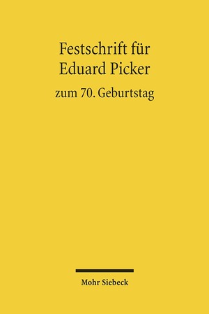 ISBN 9783161506161: Festschrift für Eduard Picker zum 70. Geburtstag am 3. November 2010