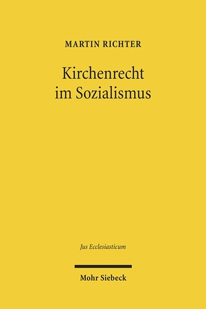 ISBN 9783161506451: Kirchenrecht im Sozialismus - Die Ordnung der evangelischen Landeskirchen in der DDR