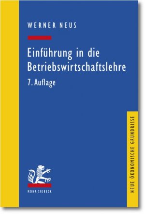 ISBN 9783161509063: Einführung in die Betriebswirtschaftslehre aus institutionenökonomischer Sicht (Neue Okonomische Grundrisse)