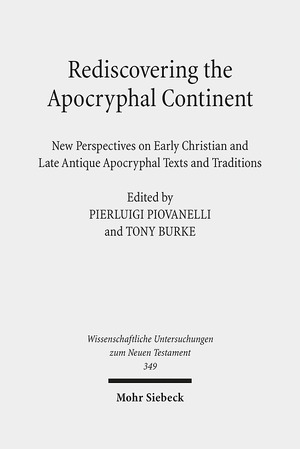 ISBN 9783161519949: Rediscovering the Apocryphal Continent - New Perspectives on Early Christian and Late Antique Apocryphal Texts and Traditions