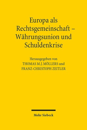 ISBN 9783161521744: Europa als Rechtsgemeinschaft - Währungsunion und Schuldenkrise