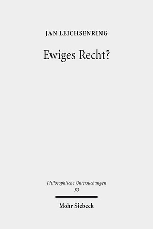 ISBN 9783161524707: Ewiges Recht? – Zur normativen Bedeutsamkeit gegenwärtiger Naturrechtsphilosophie